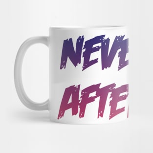 Never After Mug